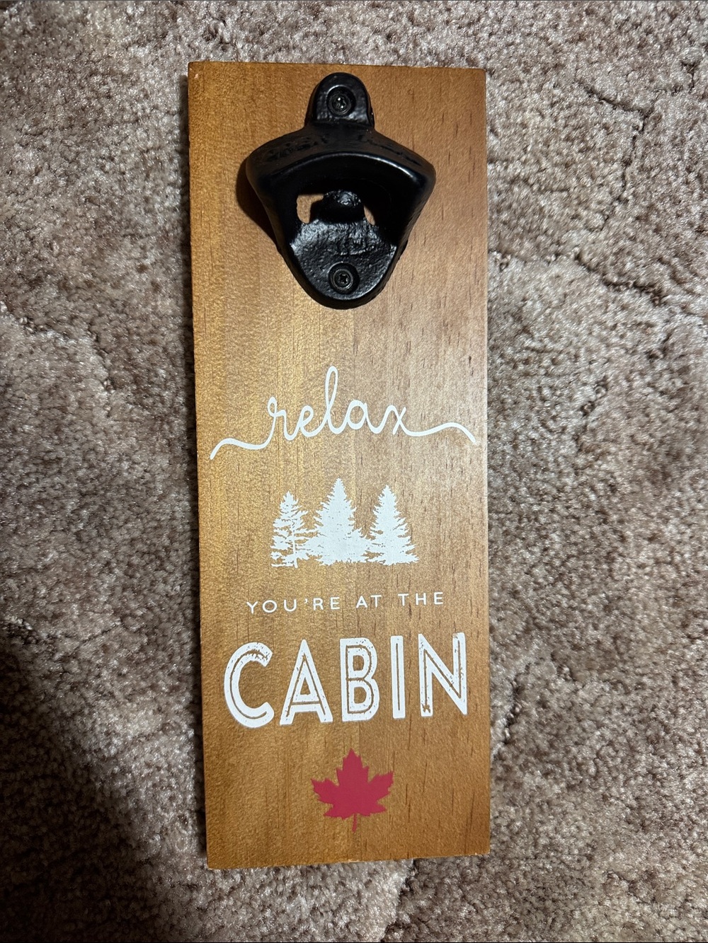 Relax You're at the Cabin Wall Bottle Opener - Brown Wood with Black Opener